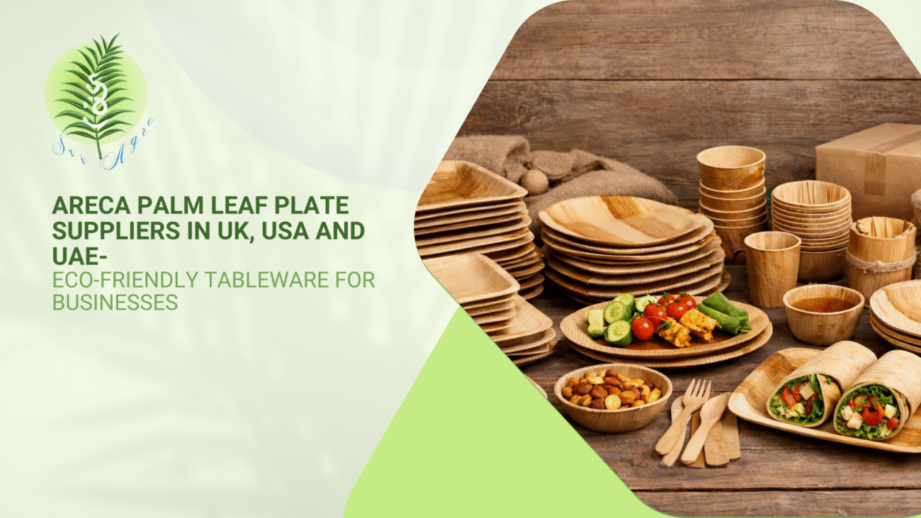 Areca palm leaf plate suppliers in uk, usa and uae